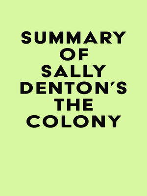 cover image of Summary of Sally Denton's the Colony